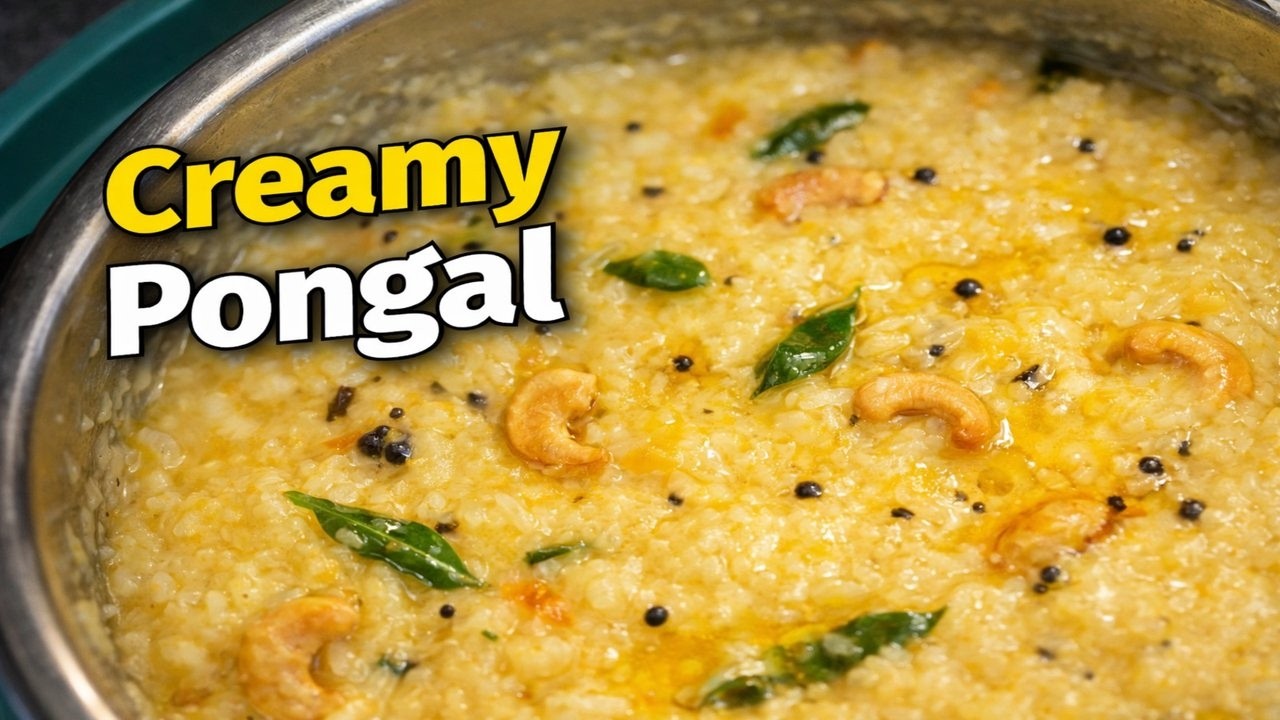 Creamy Pongal That Melts in Your Mouth