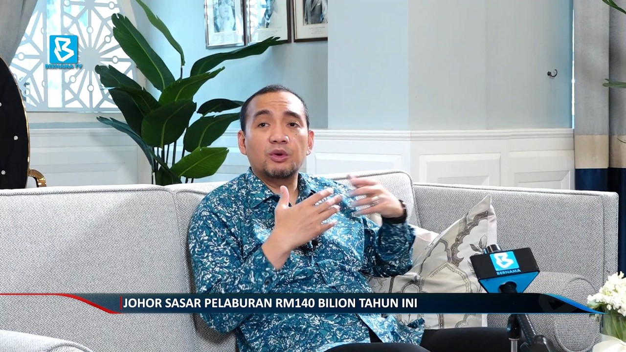 Johor sasar pelaburan RM140 bilion tahun ini