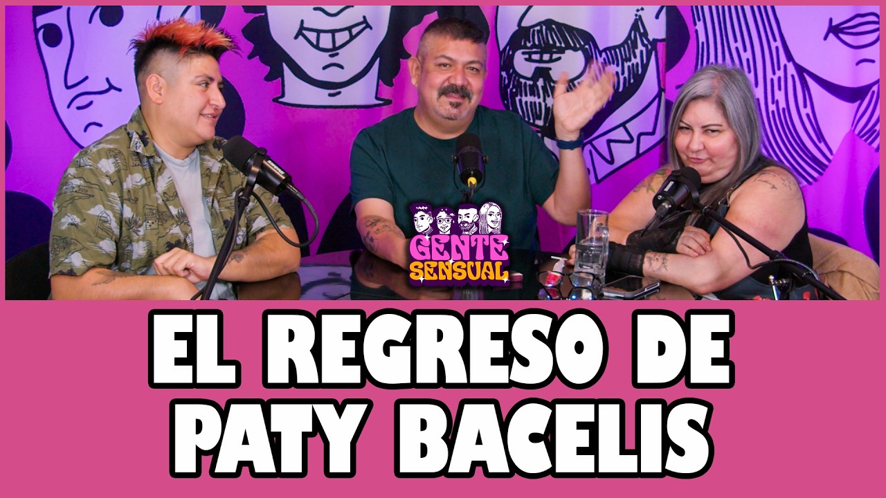 GENTE SENSUAL - El regreso de PATY BACELIS