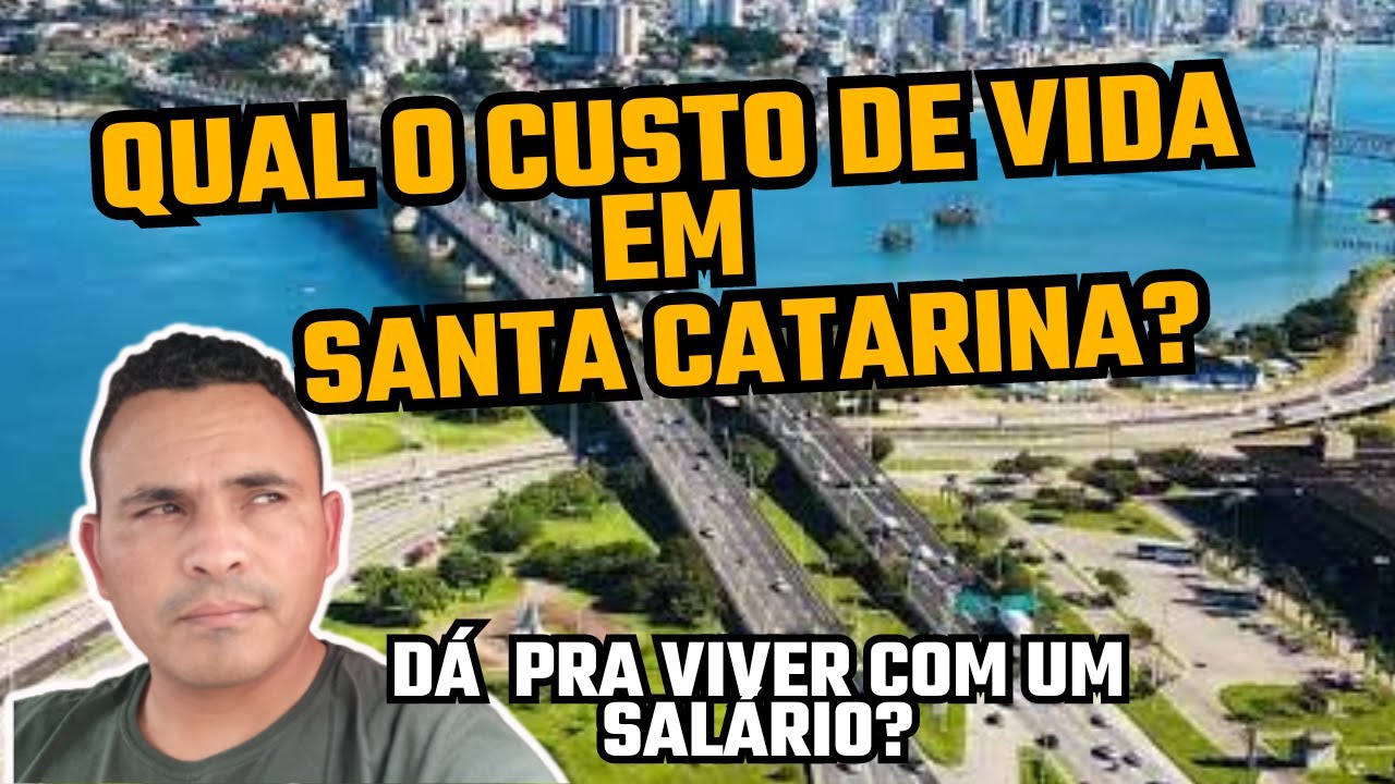 CUSTO DE VIDA EM SANTA CATARINA