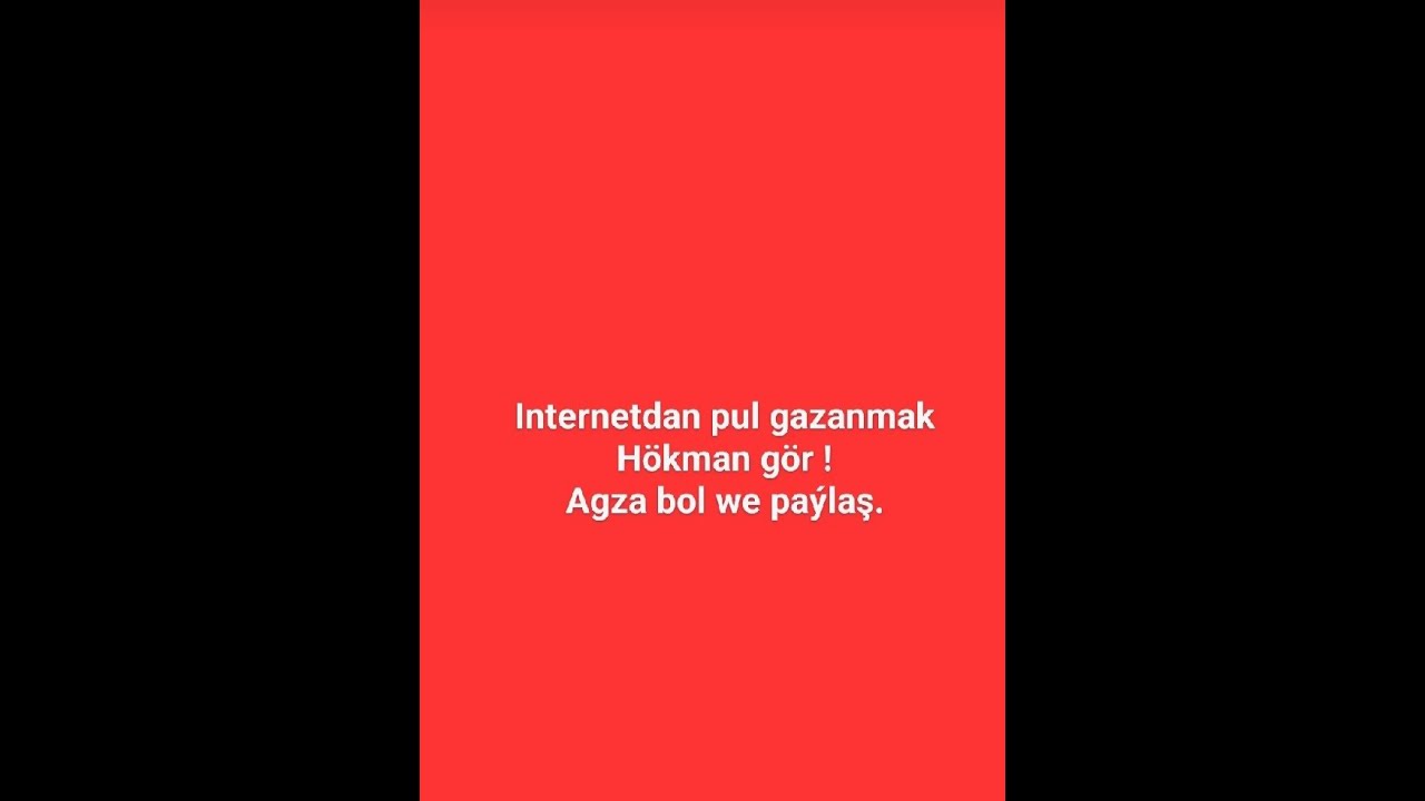Internetdan pul gazanmak. Agza boluñ we paýlaşyñ !