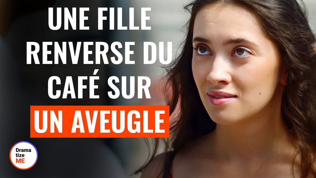 Une fille renverse du café sur un aveugle | @DramatizeMeFrance