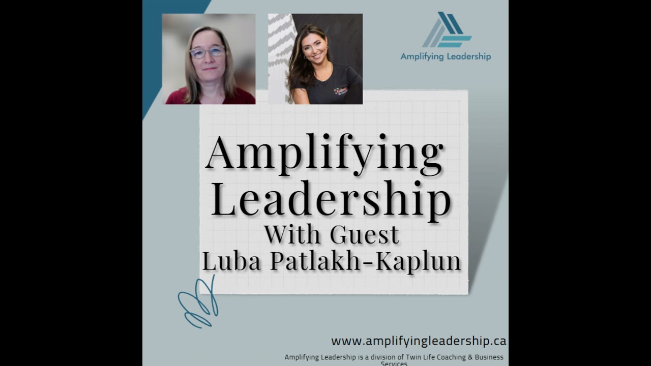 Giving Back as a Leader with guest Luba Patlakh-Kaplun