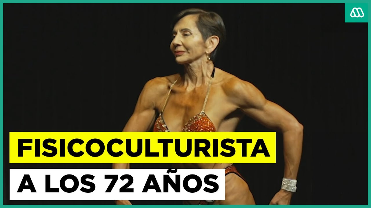 Nunca es tarde para ser fuerte: La historia de Gladys Bravo, fisicoculturista a los 72 años