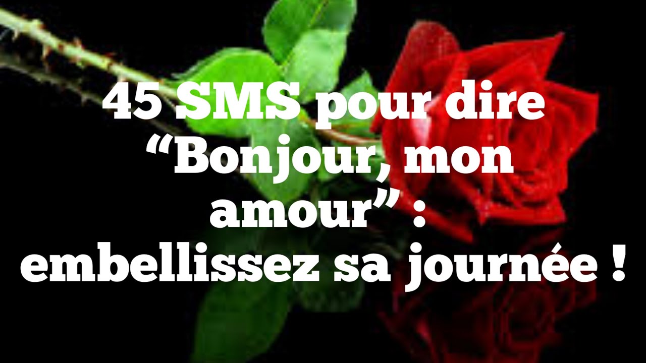 45 message (SMS) pour dire &ldquo;Bonjour, mon amour&rdquo; : embellissez sa journ&eacute;e !