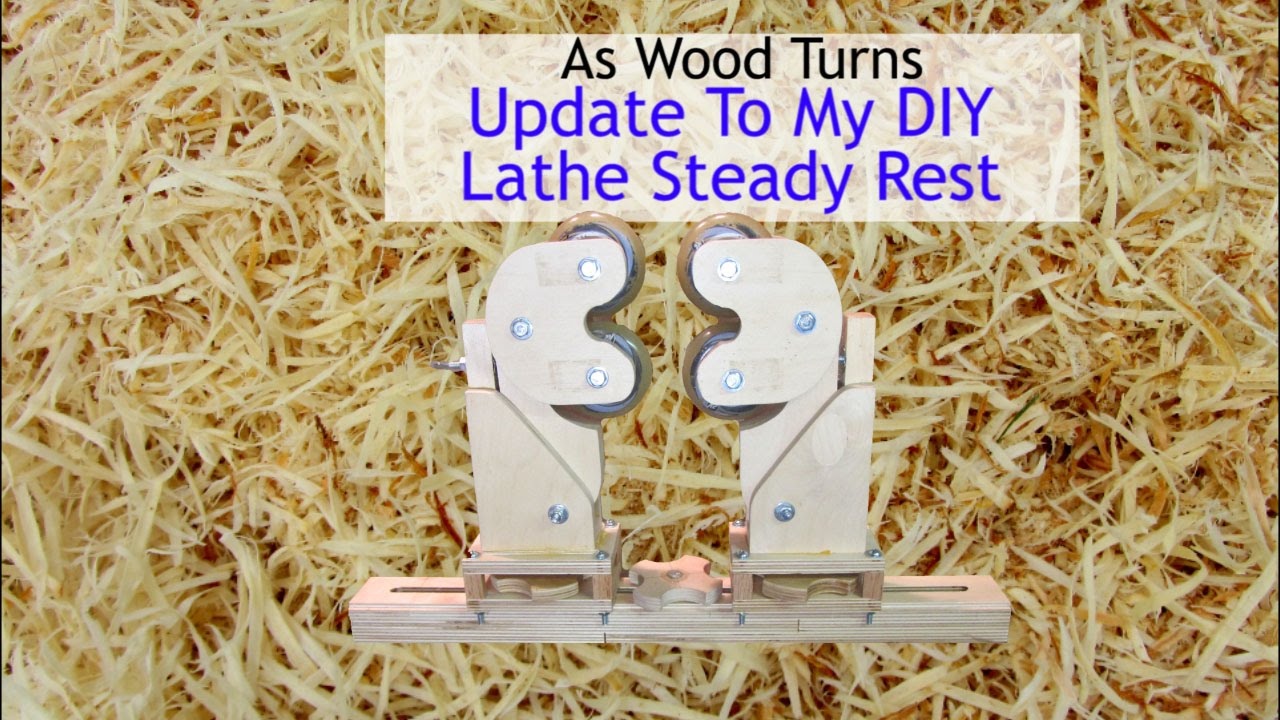 Update To My DIY Lathe Steady Rest