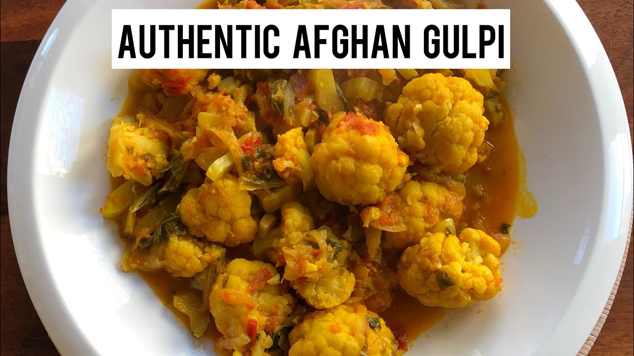 AFGHAN STYLE GULPI (CAULIFLOWER) RECIPE