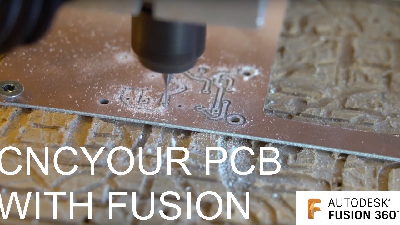 CNC cutting your circuit boards with Fusion 360 - Webinar