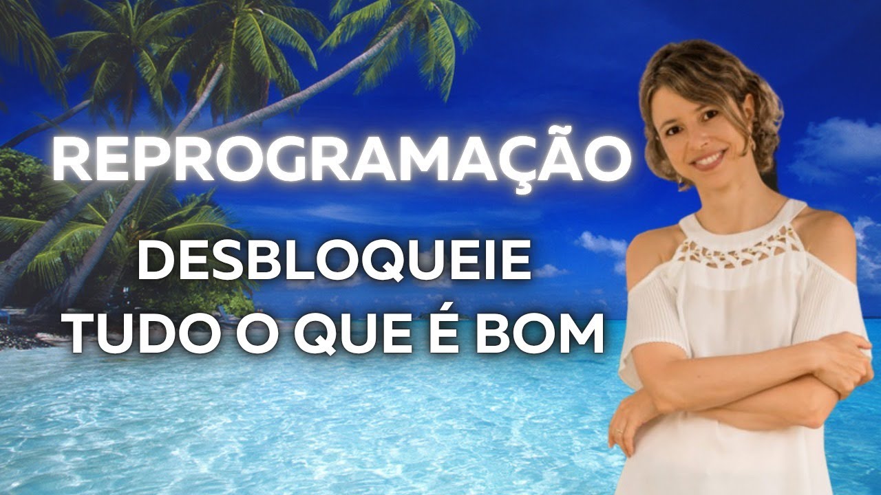 Reprogramação para desbloquear tudo o que é bom  | Abundância - Merecimento - Permissão - Bem-estar