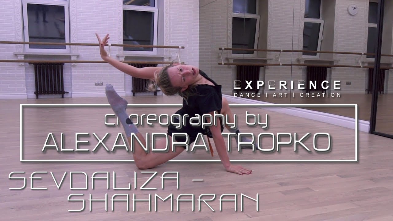 Sevdaliza - Shahmaran choreography by Alexandra Tropko ●EXPERIENCE DANCE SCHOOL●