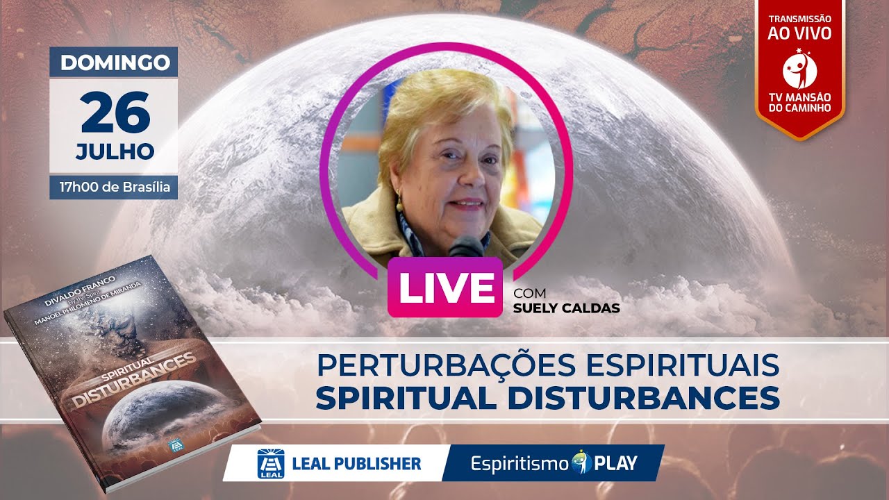 Suely Caldas Schubert - Perturbações Espirituais