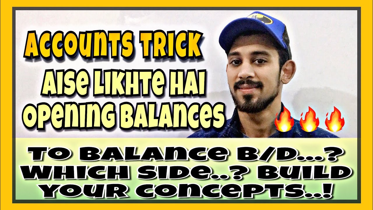 Which side to write opening and closing balances | accounts basics | Ye sikhna Bht Zaroori hai 🔥 🔥