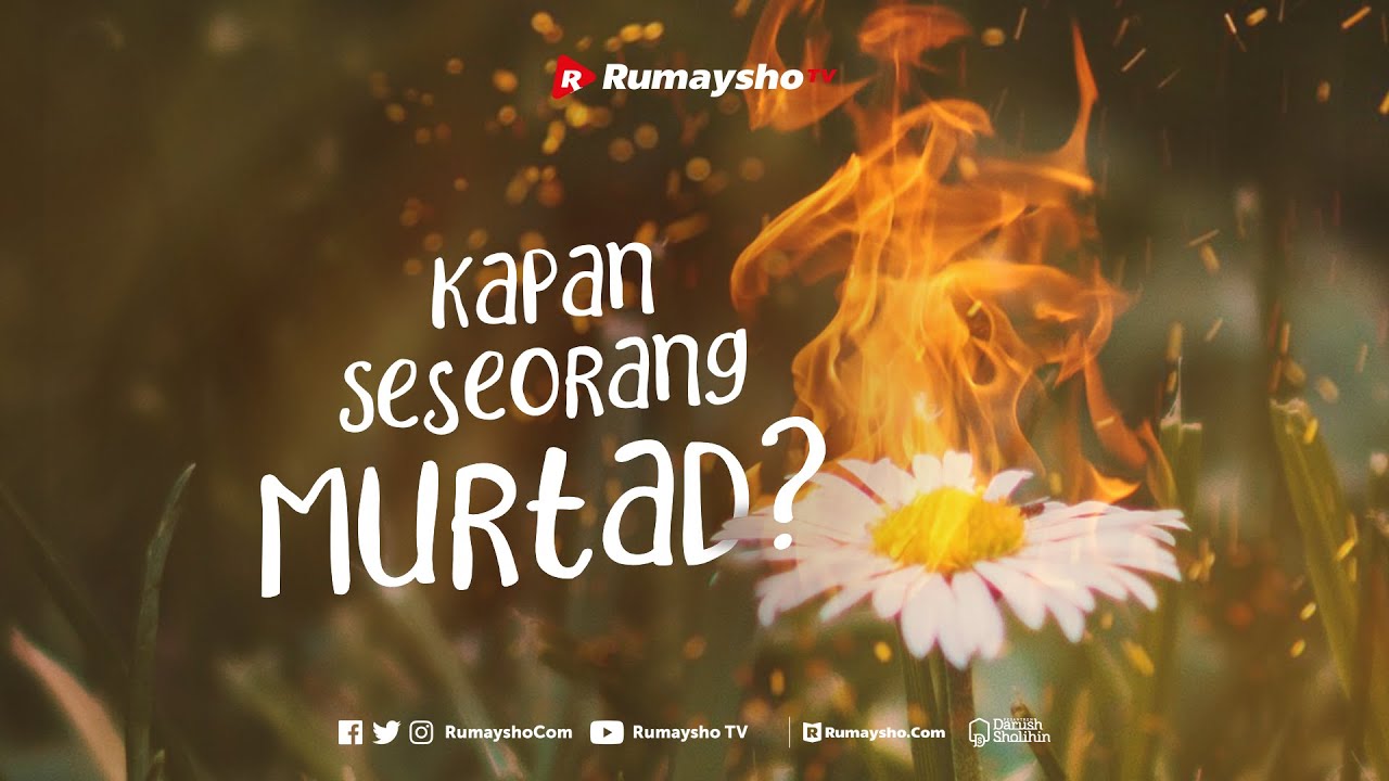 Kapan Seseorang Murtad? - Rumaysho TV