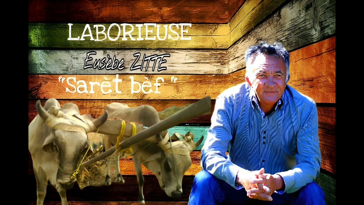 Sarèt Bèf- LABORIEUSE [A/C/I : Eusèbe ZITTE]