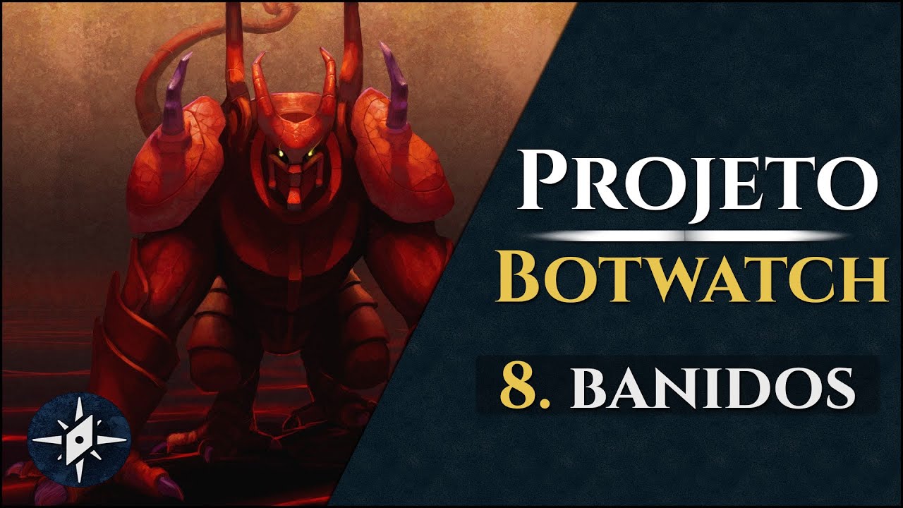 Projeto Botwatch 8: Banidos [RuneScape]