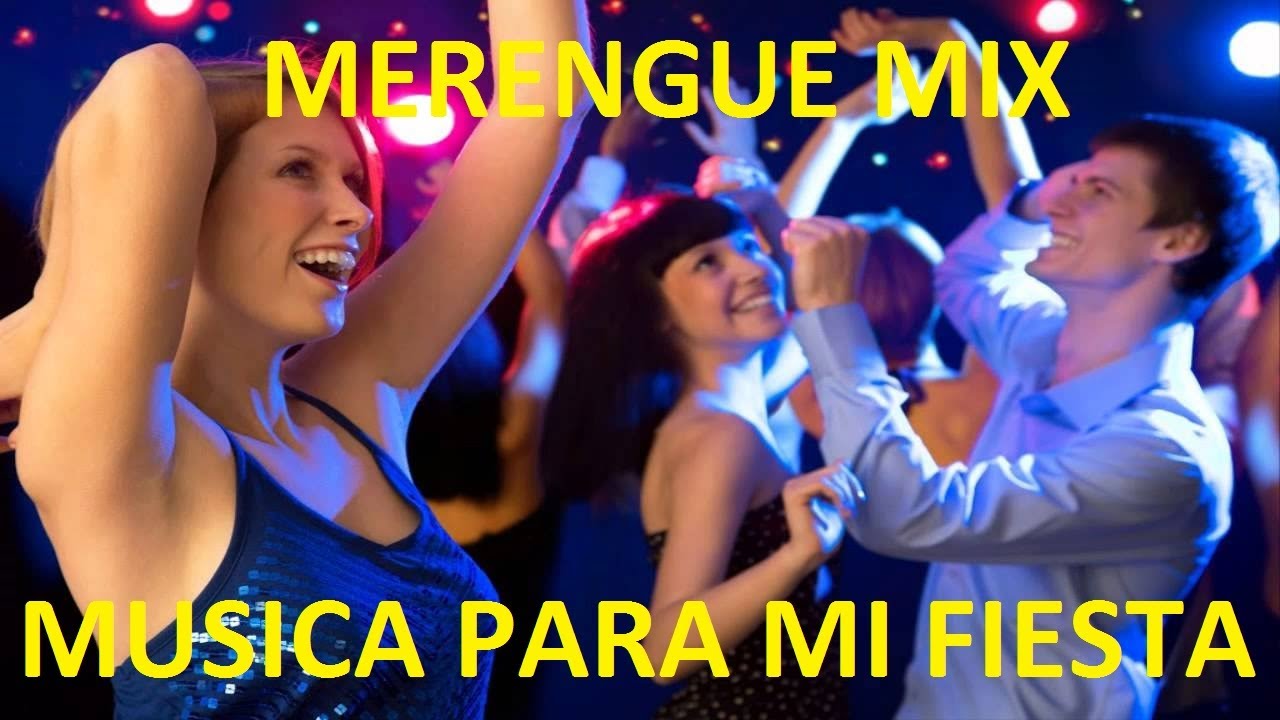 ✅ MIX MERENGUE A BAILAR !!! - MUSICA PARA MI FIESTA ✅