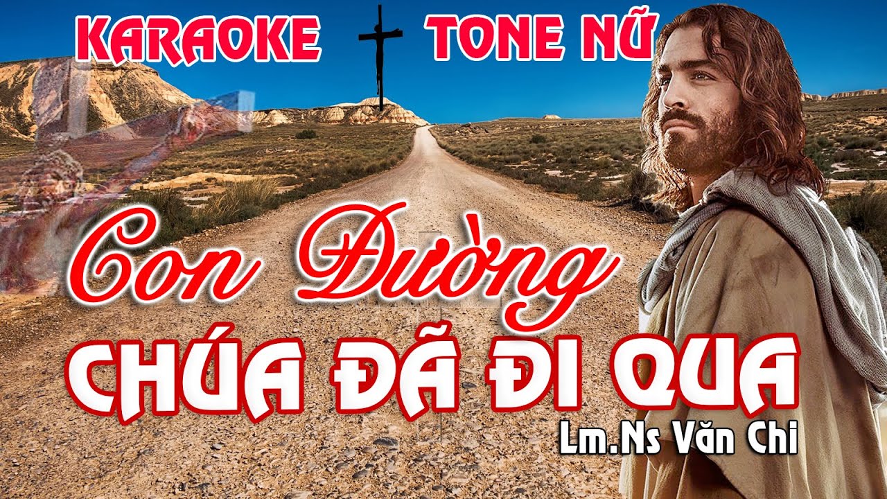 Con Đường Chúa Đã Đi Qua karaoke tông nữ beat Kênh Giang Ân