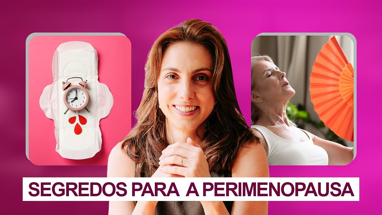 O Que Ningu&eacute;m Te Conta Sobre a Perimenopausa