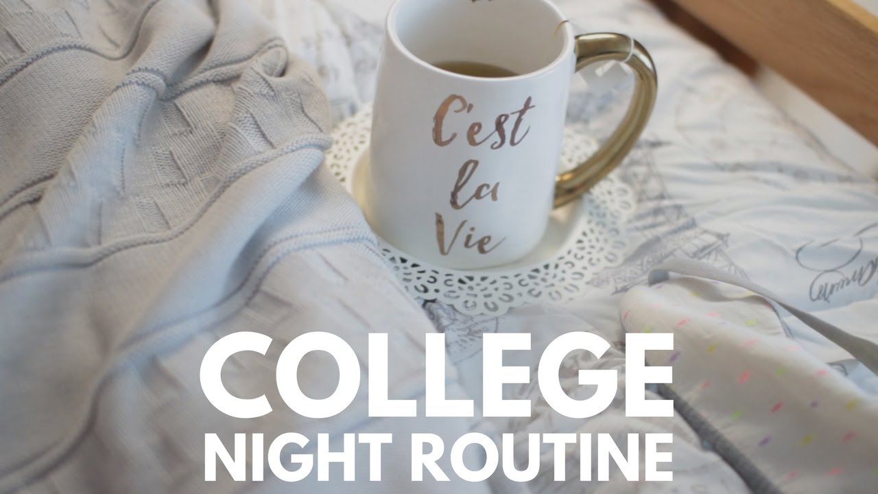 COLLEGE NIGHT ROUTINE 2017