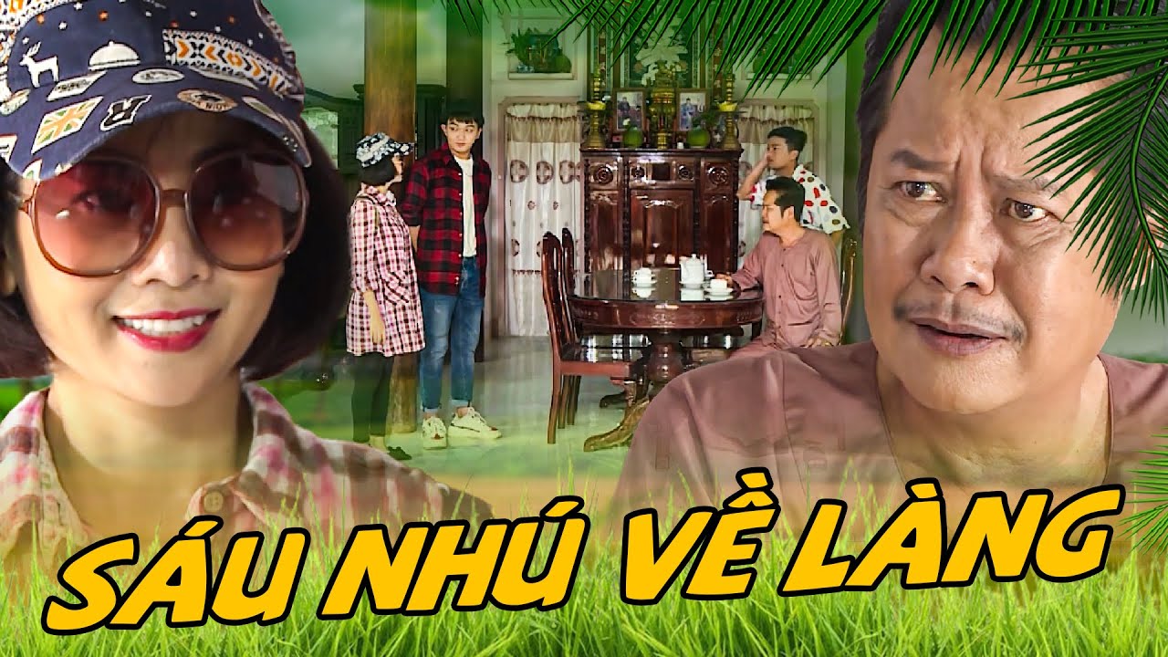 HAI LÚA 2025 - SÁU NHÚ VỀ LÀNG | PHIM HÀI MIỀN TÂY HAY NHẤT 2025 | PHIM VIỆT NAM HAY