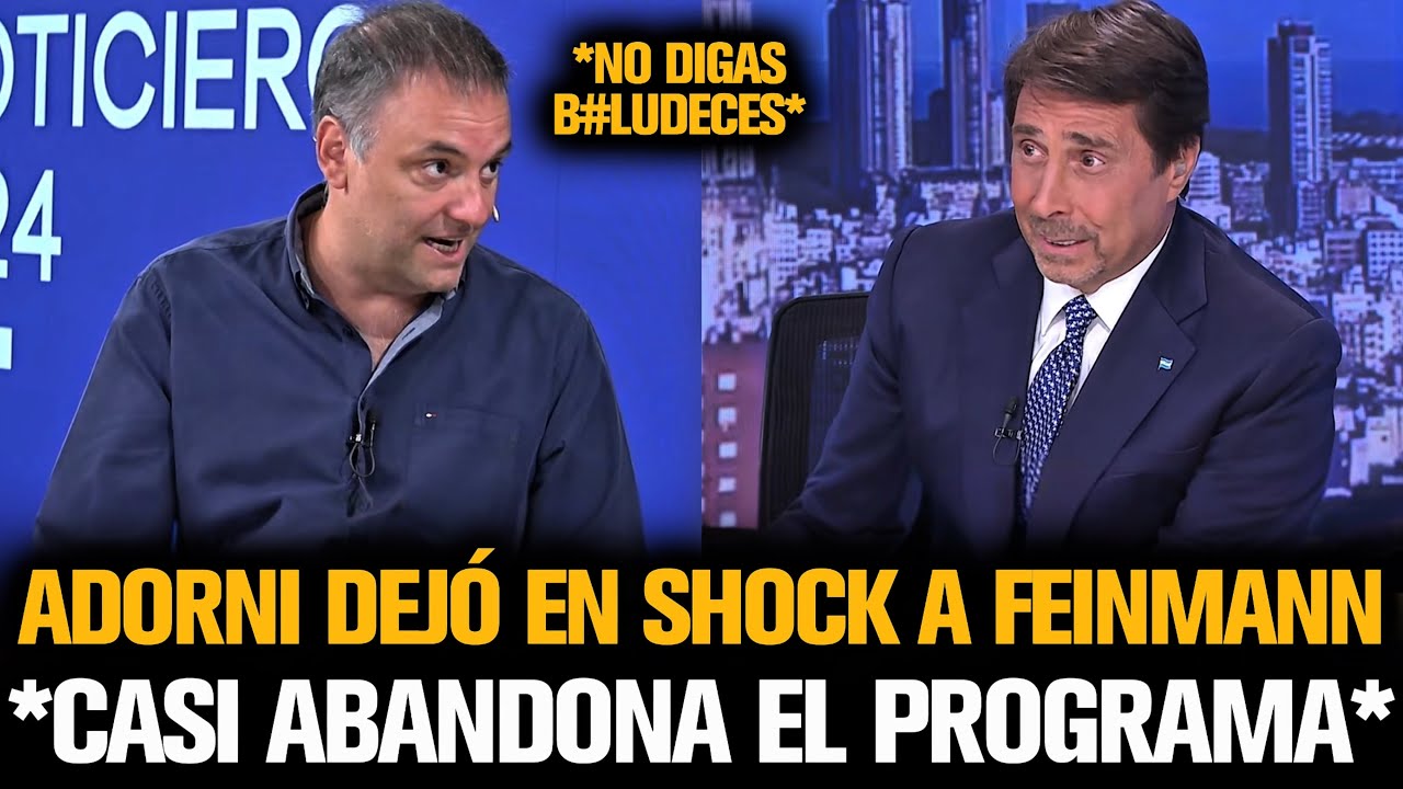 ADORNI DEJÓ EN SHOCK A FEINMANN Y CASI ABANDONA EL PROGRAMA