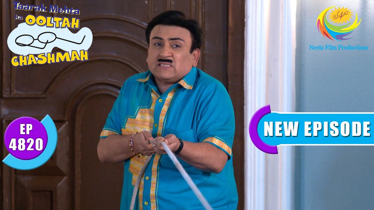 Jethalal Holds The Rope | Taarak Mehta Ka Ooltah Chashmah | Full Ep 4820 | 19 Sep 2026 | New Episode