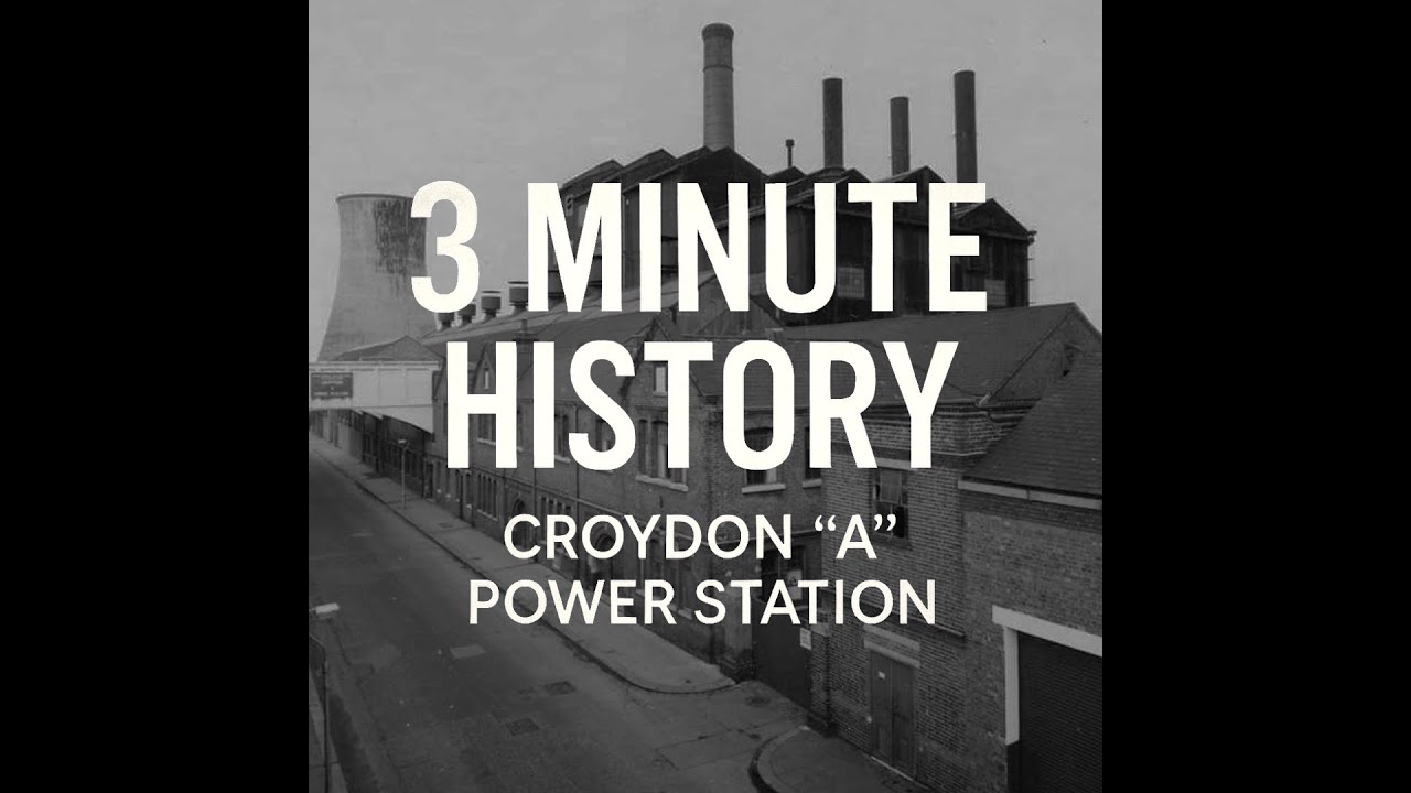 3 Minute History: Croydon’s first power station