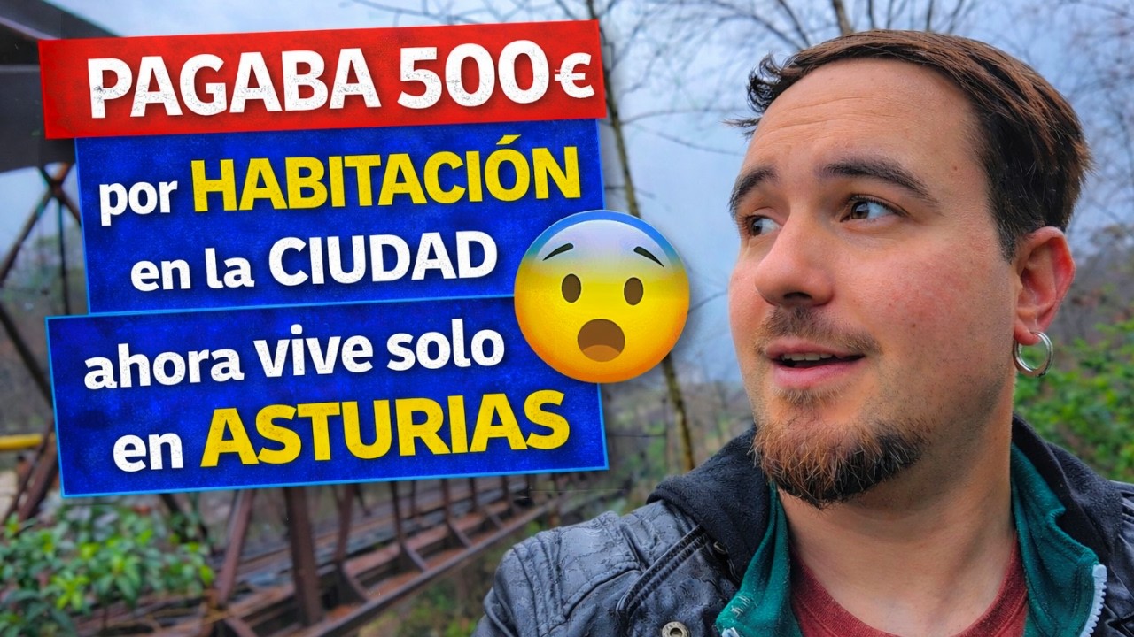 Pagaba 500€ por una HABITACIÓN… y se vino a Asturias a vivir solo