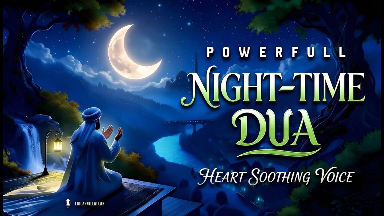 Dua Before Sleep | Ultra-Calming, Spiritually Uplifting & Protective Dua for Night Peace & Safety