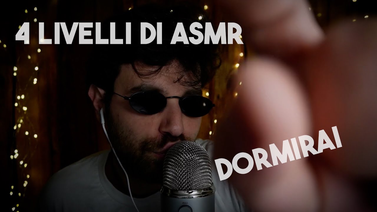 4 LIVELLI DI ASMR STANOTTE DORMIRAI