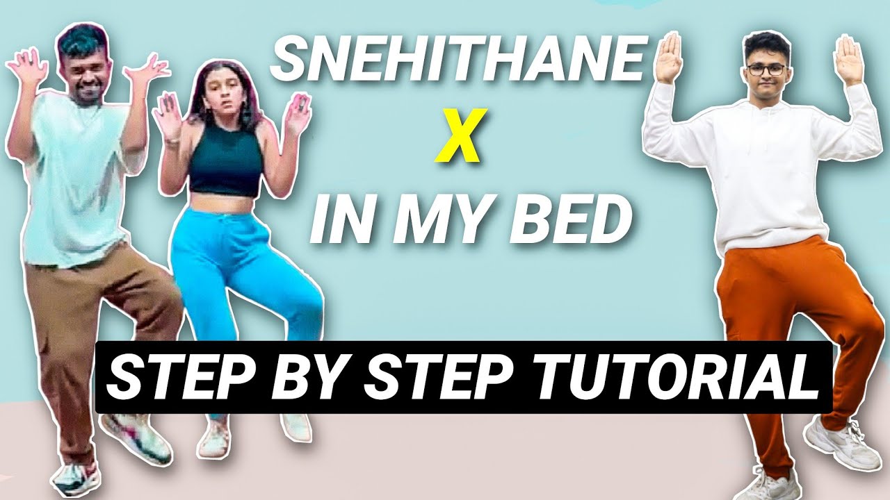 Snehithane X In my bed EASY TUTORIAL STEP BY STEP EXPLANATION Instagram Tutorial dc @sanket_panchal
