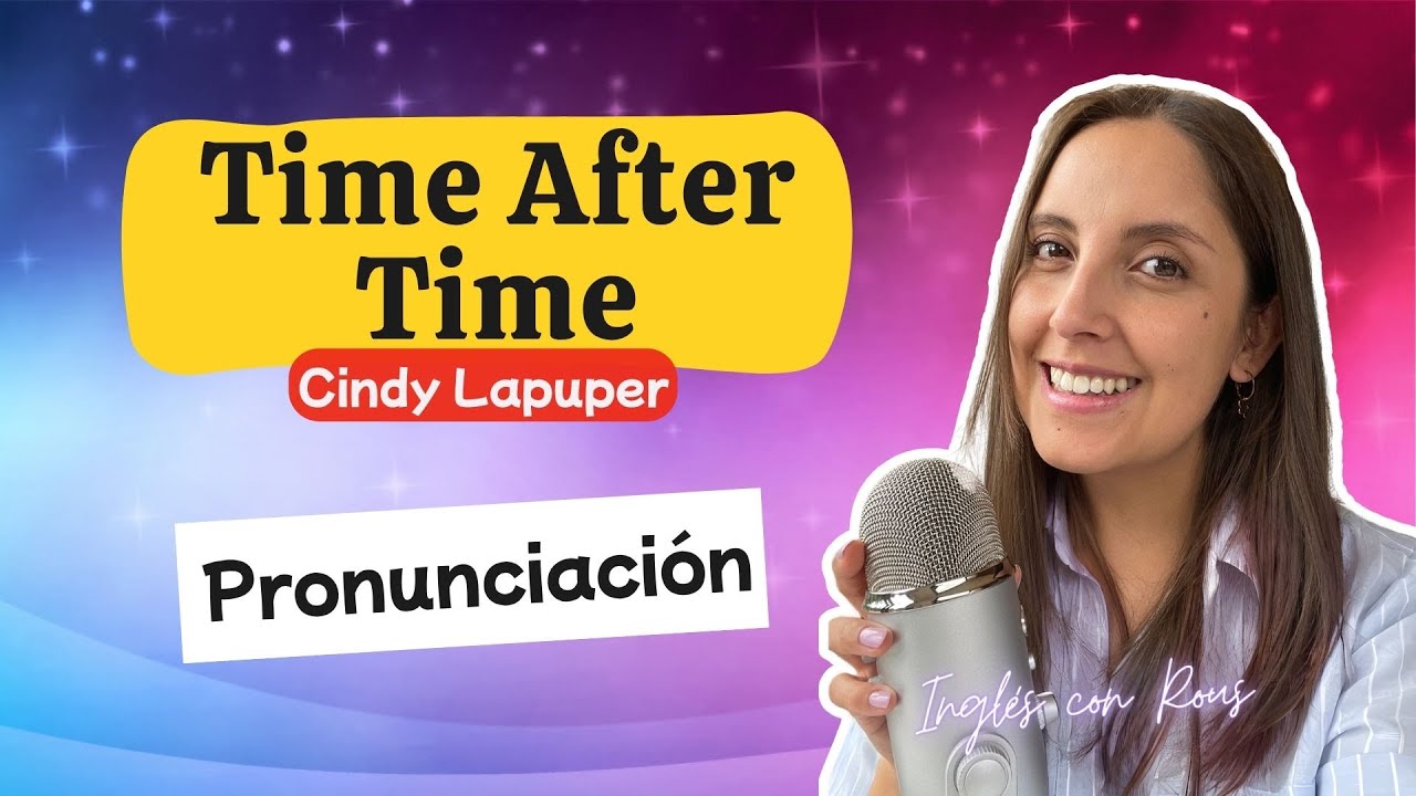 Pronunciación 🎤 Time After Time 🎶