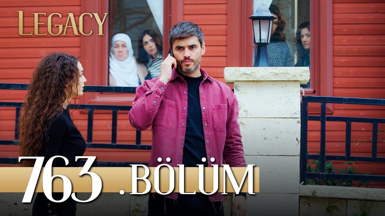 Emanet 763. Bölüm | Legacy Episode 763