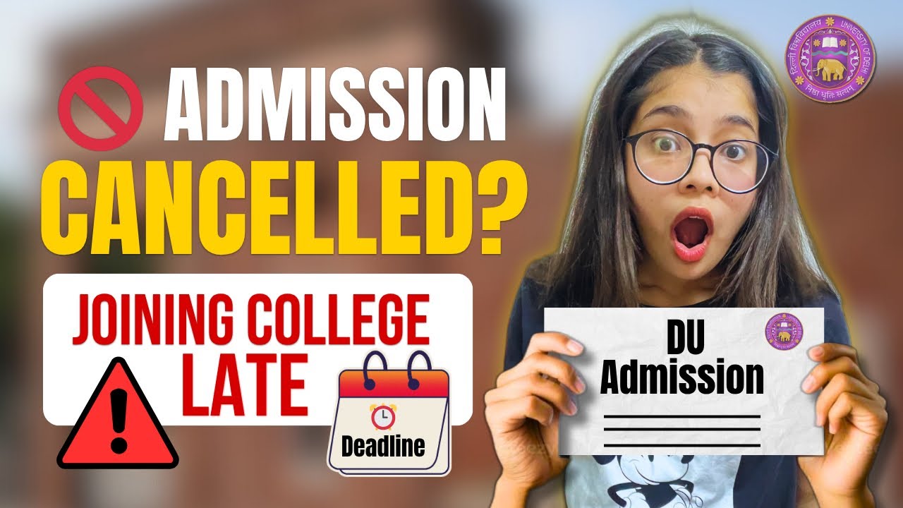 Joining DU Late = Admission Cancelled?😳🚫| DU 2025 Important Update!🔥