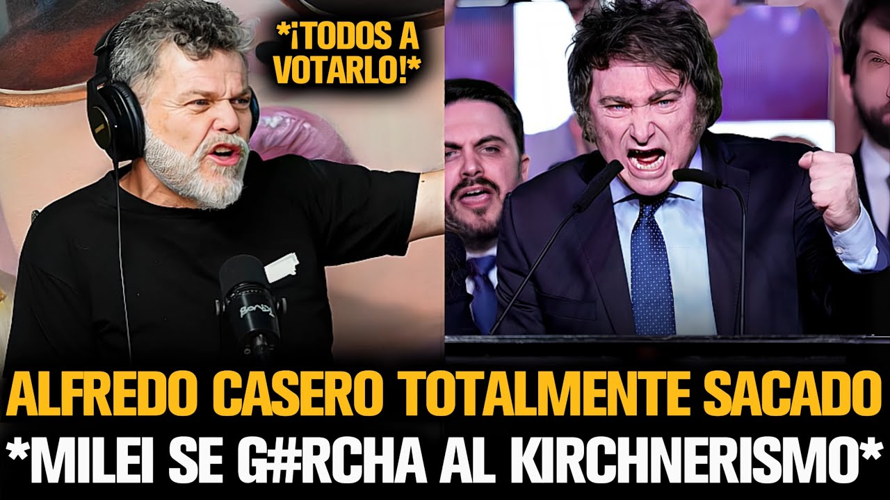 ALFREDO CASERO TOTALMENTE SACADO POR LAS ELECCIONES DE MILEI CONTRA EL KIRCHNERISMO