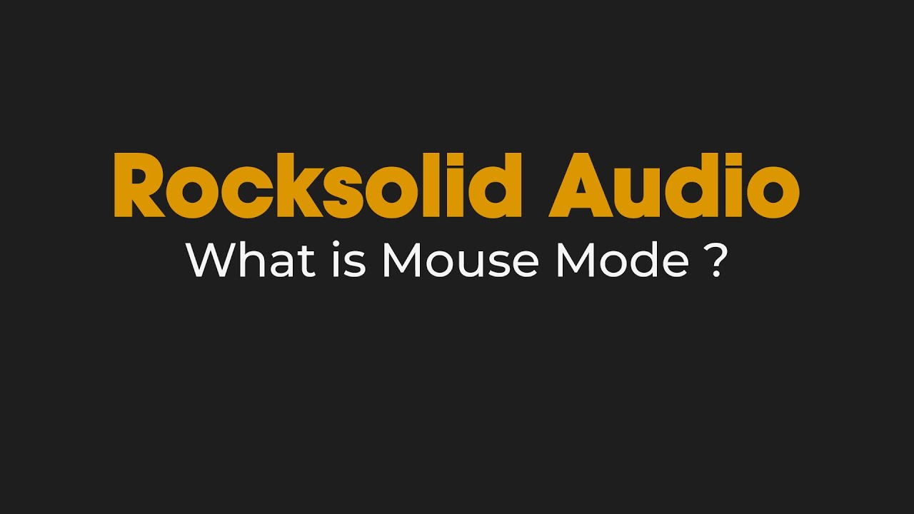 What is Mouse Mode ?