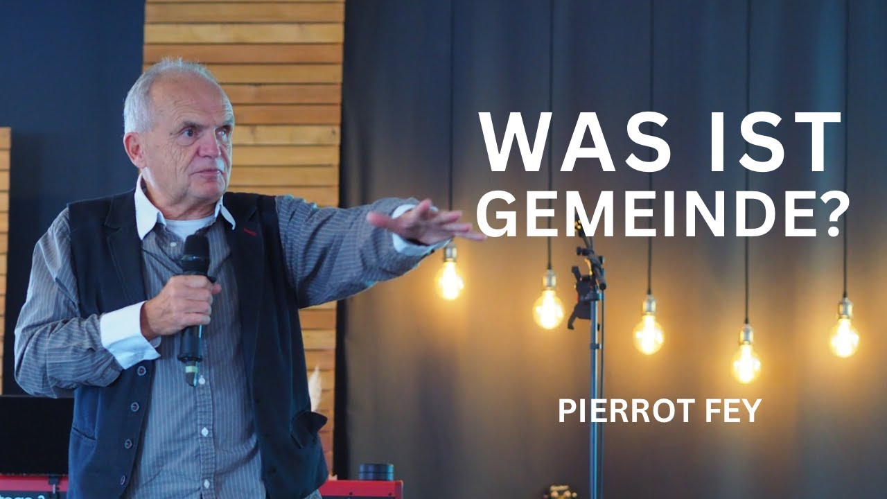 Was ist Gemeinde? | Pierrot Fey