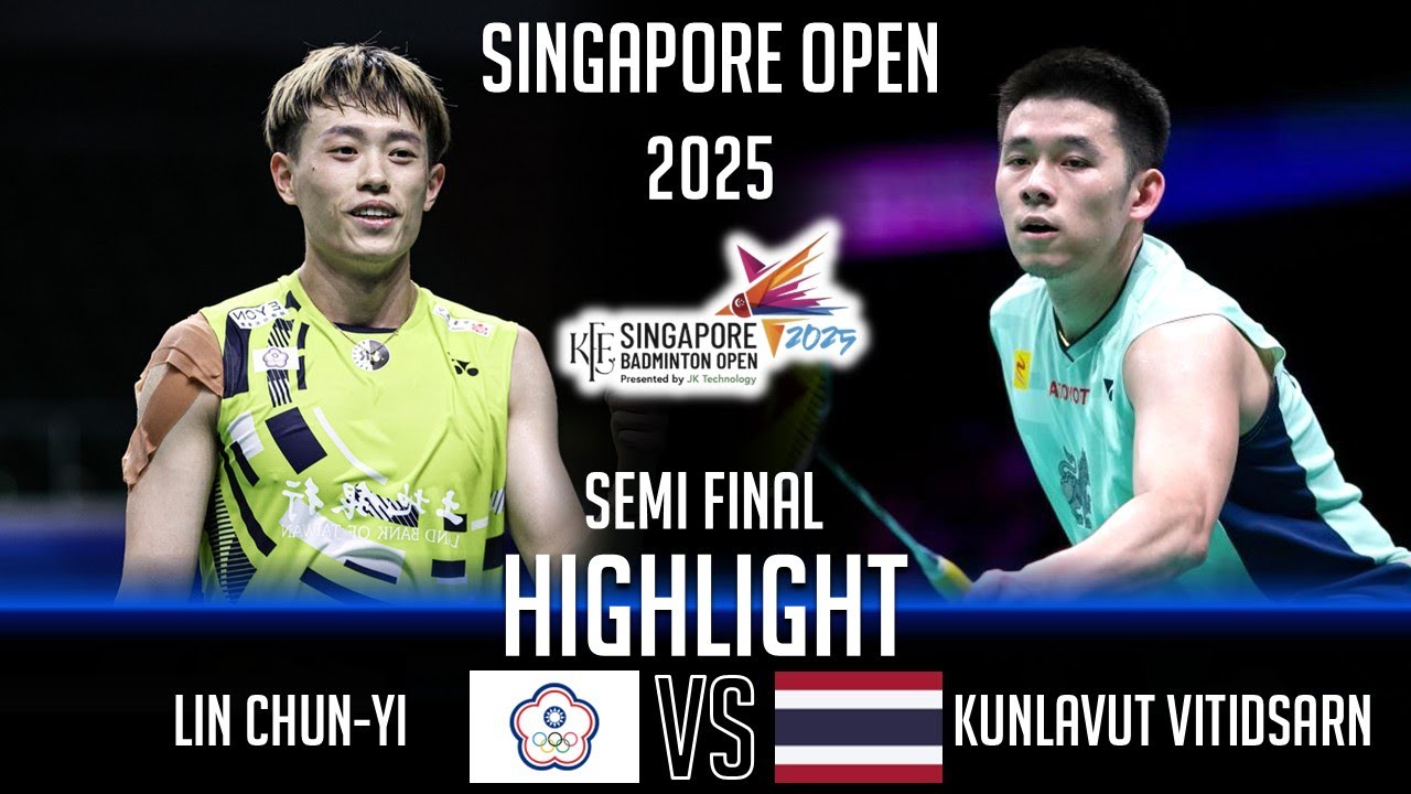SEMI FINAL ! LIN Chun-Yi (TPE) vs Kunlavut VITIDSARN (THA) | Singapore Badminton Open 2025