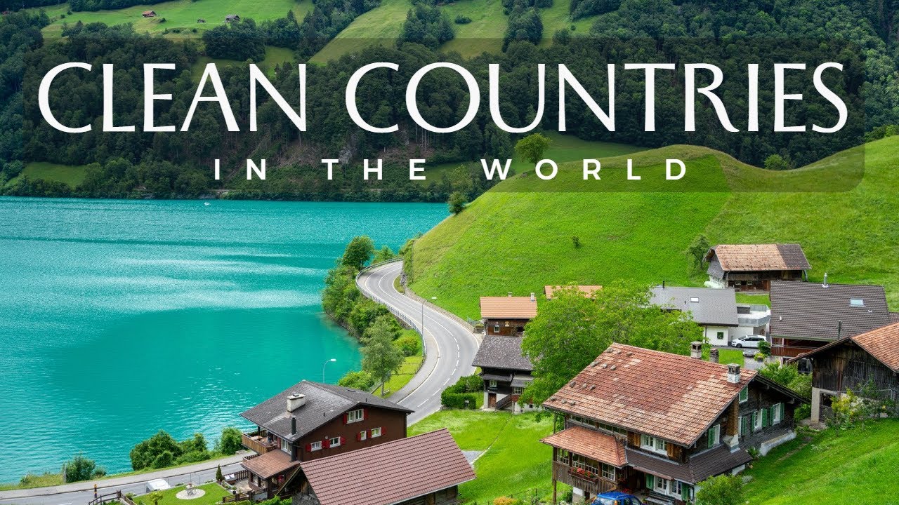 20 Most Clean Countries in the World