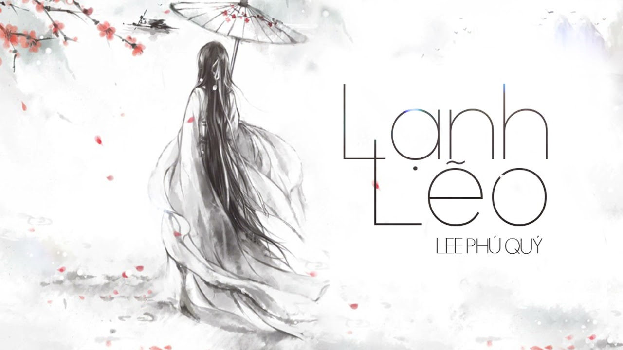 Lạnh Lẽo - Nhạc Phim Trung Quốc Lời Việt - Lee Phú Quý ♪ Độ bao nhiêu tình kiếp