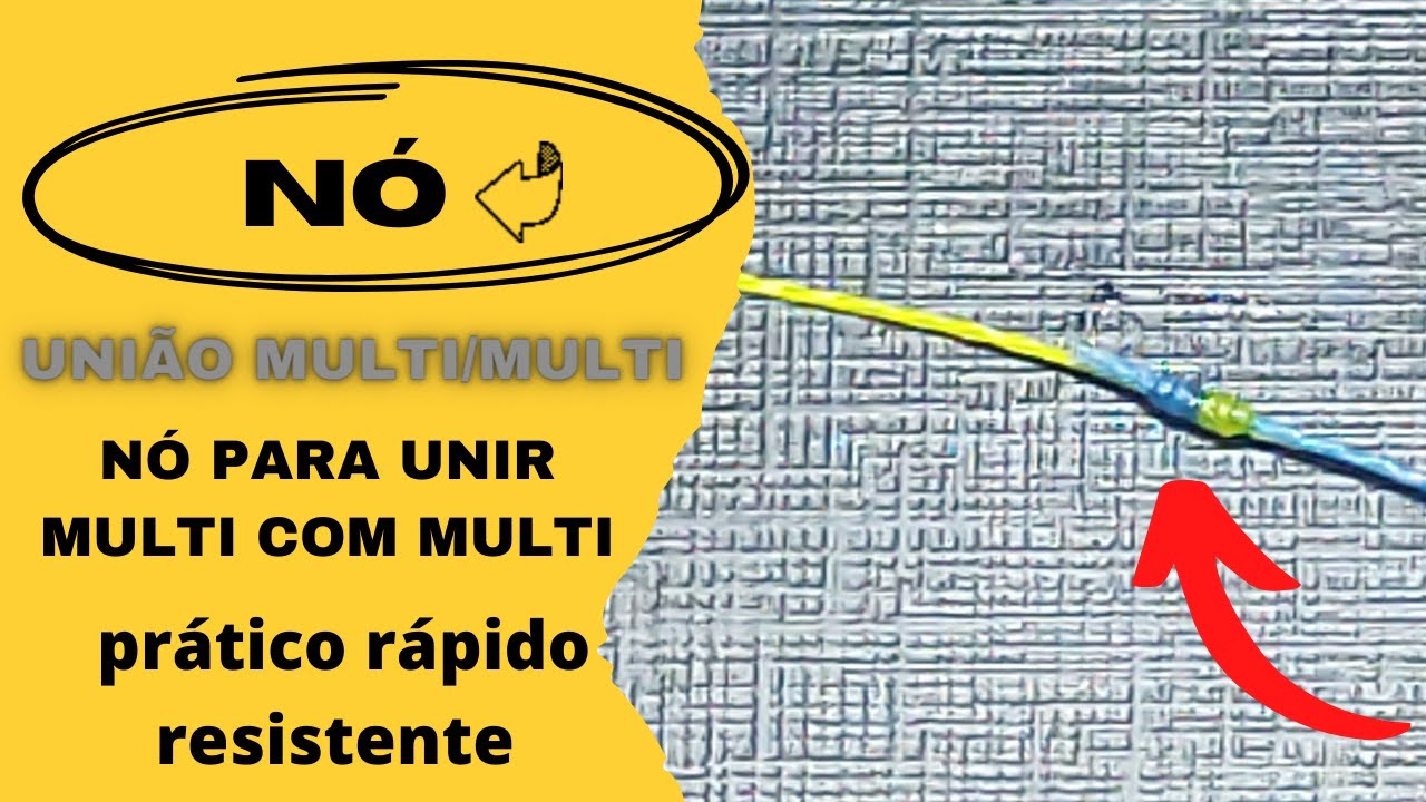 (passo a passo) n&oacute; de uni&atilde;o , multifilamento com multifilamento