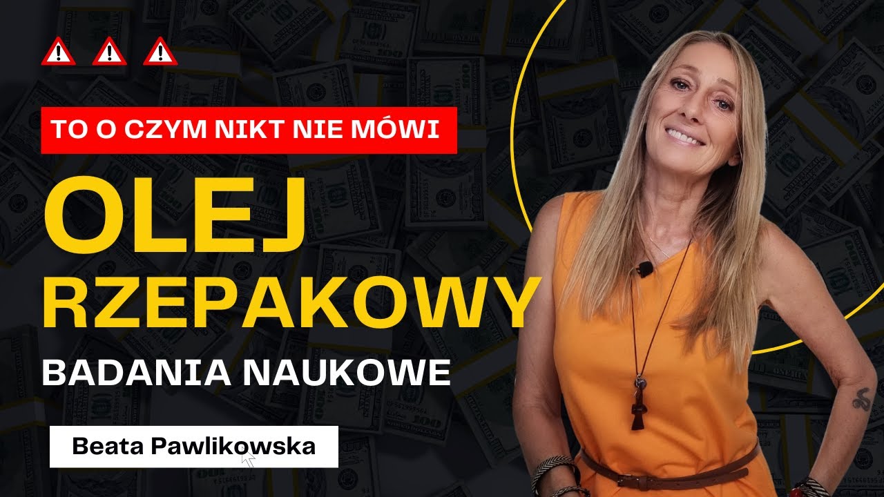 Olej rzepakowy: to, o czym nikt nie m&oacute;wi. Badania naukowe