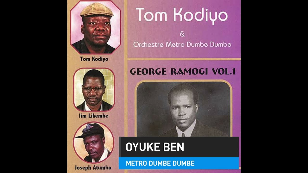 TOM KODIYO AND METRO DUMBE DUMBE - OYUKE BEN