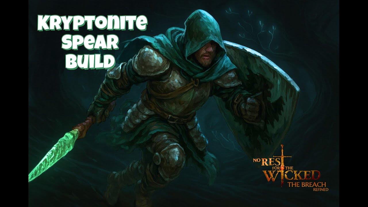 Kryptonite Spear Build - No Rest For The Wicked Breach Refined