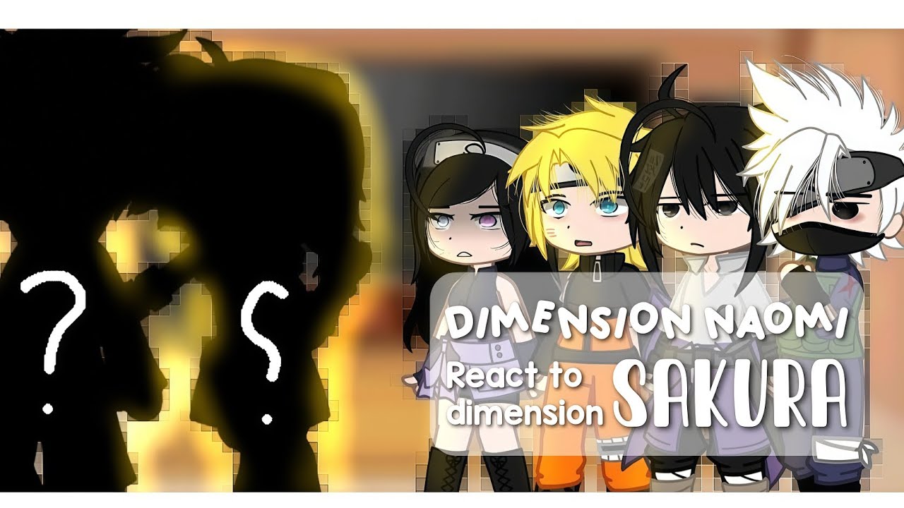 Dimension NAOMI react to SAKURA 🌸 | GACHALIFE | 🇧🇷🇺🇸 | #gachalife#gachacomunidade#naruto#viralvideo