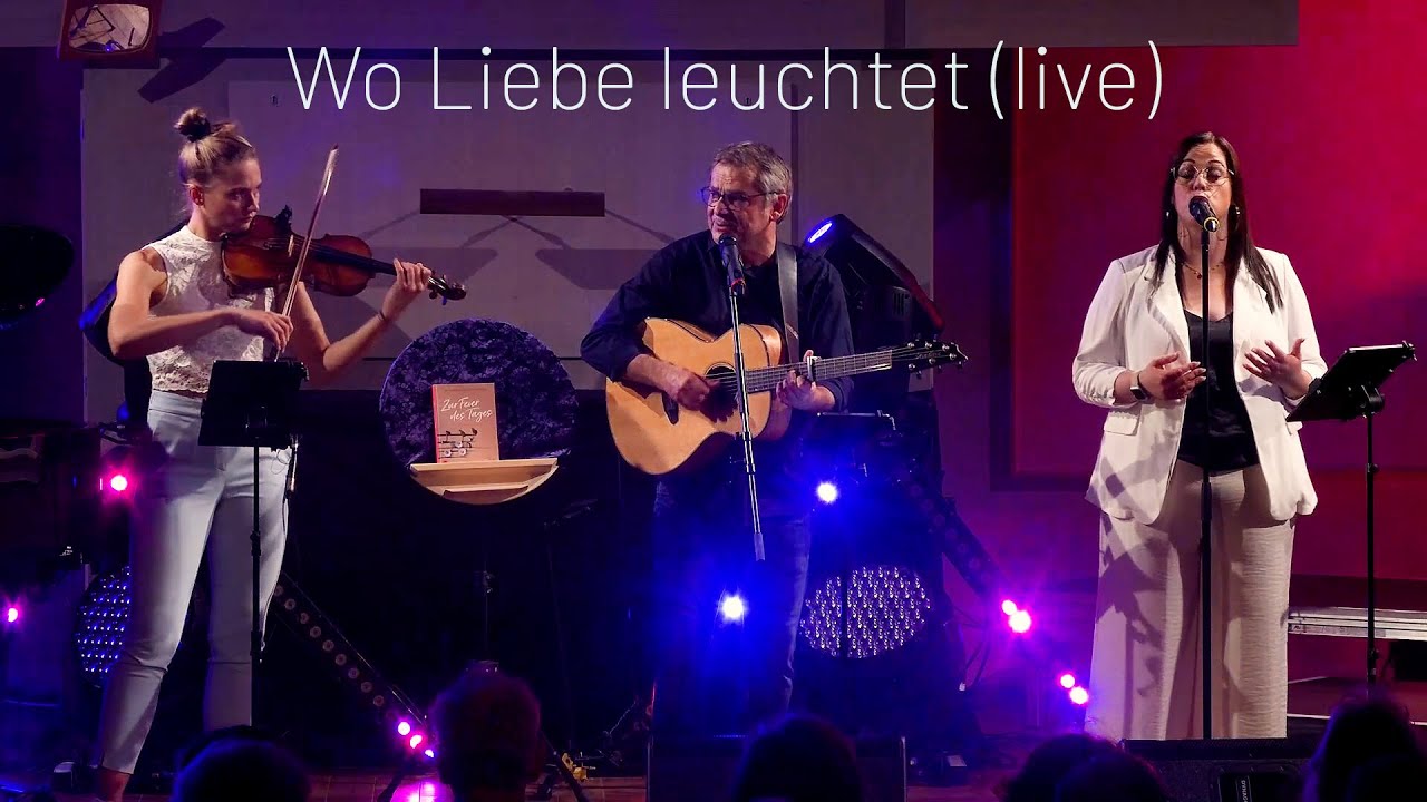Wo Liebe leuchtet (live)