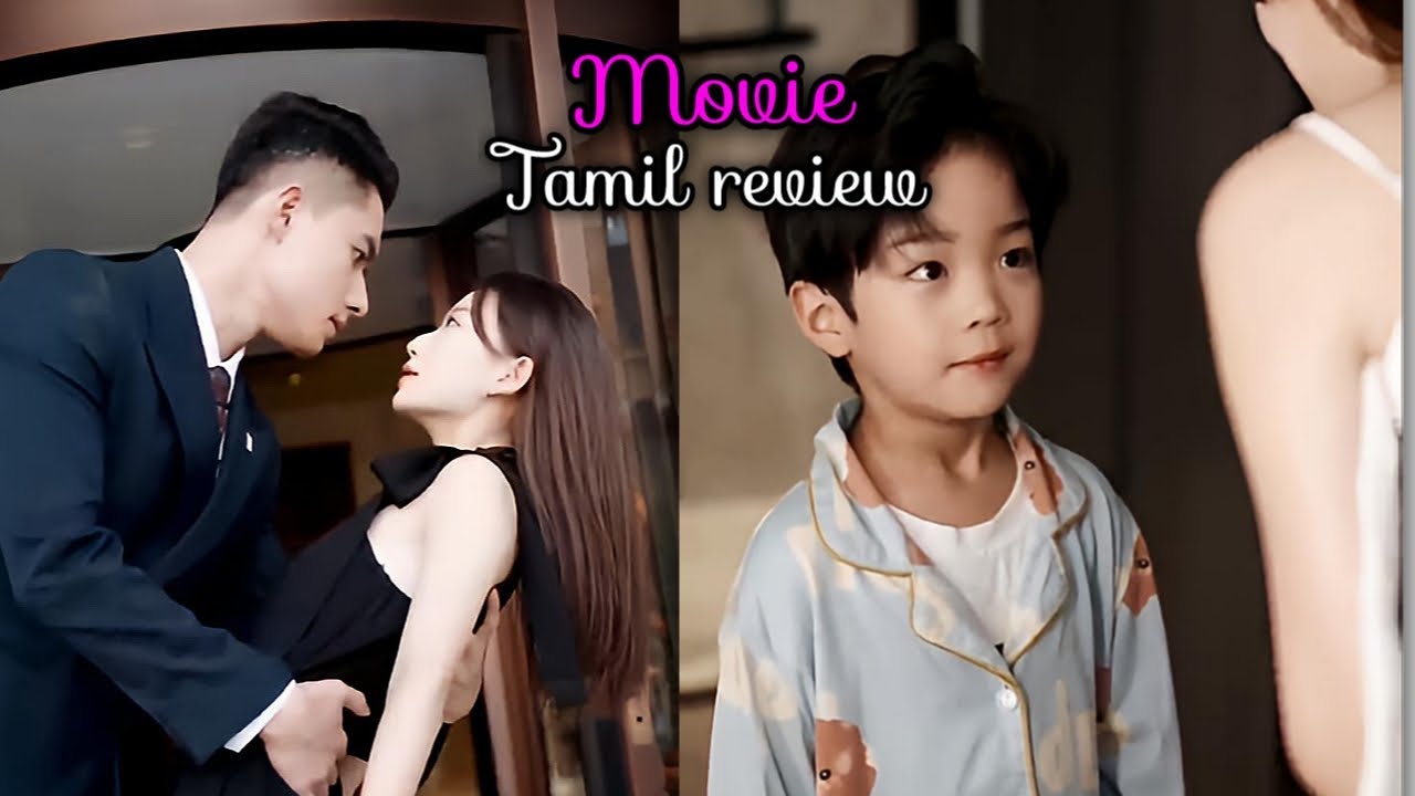 One night stand/Chinese movie explained in tamil/தமிழ் விளக்கம்