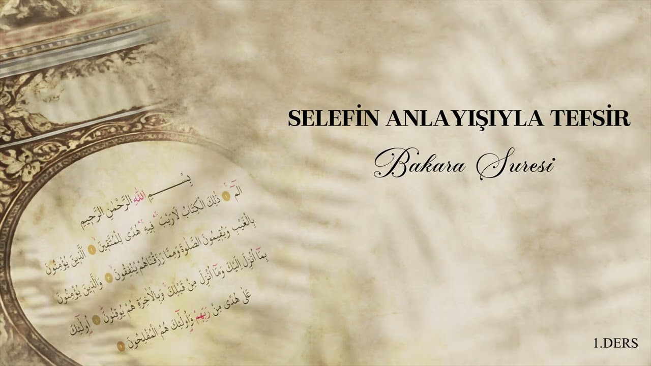 Selefin Anlayışıyla Tefsir 1 (Bakara Suresi)