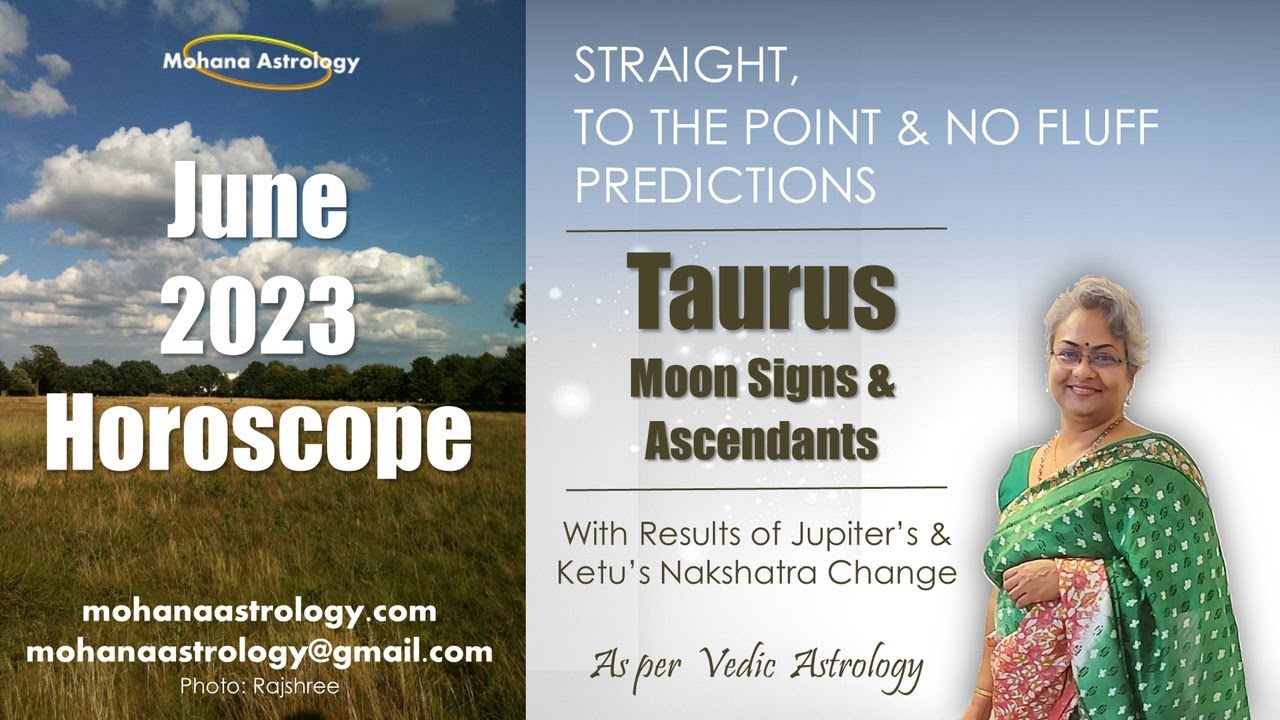 Taurus June 2023 Horoscope W/ results of Sa Retrograde Ju in Bharani Ke in Chitra | Mohana Astrology