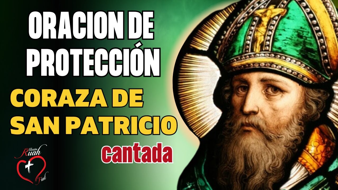 ORACION DE PROTECCIÓN. Coraza de SAN PATRICIO @MisionRuah